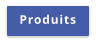 Produits